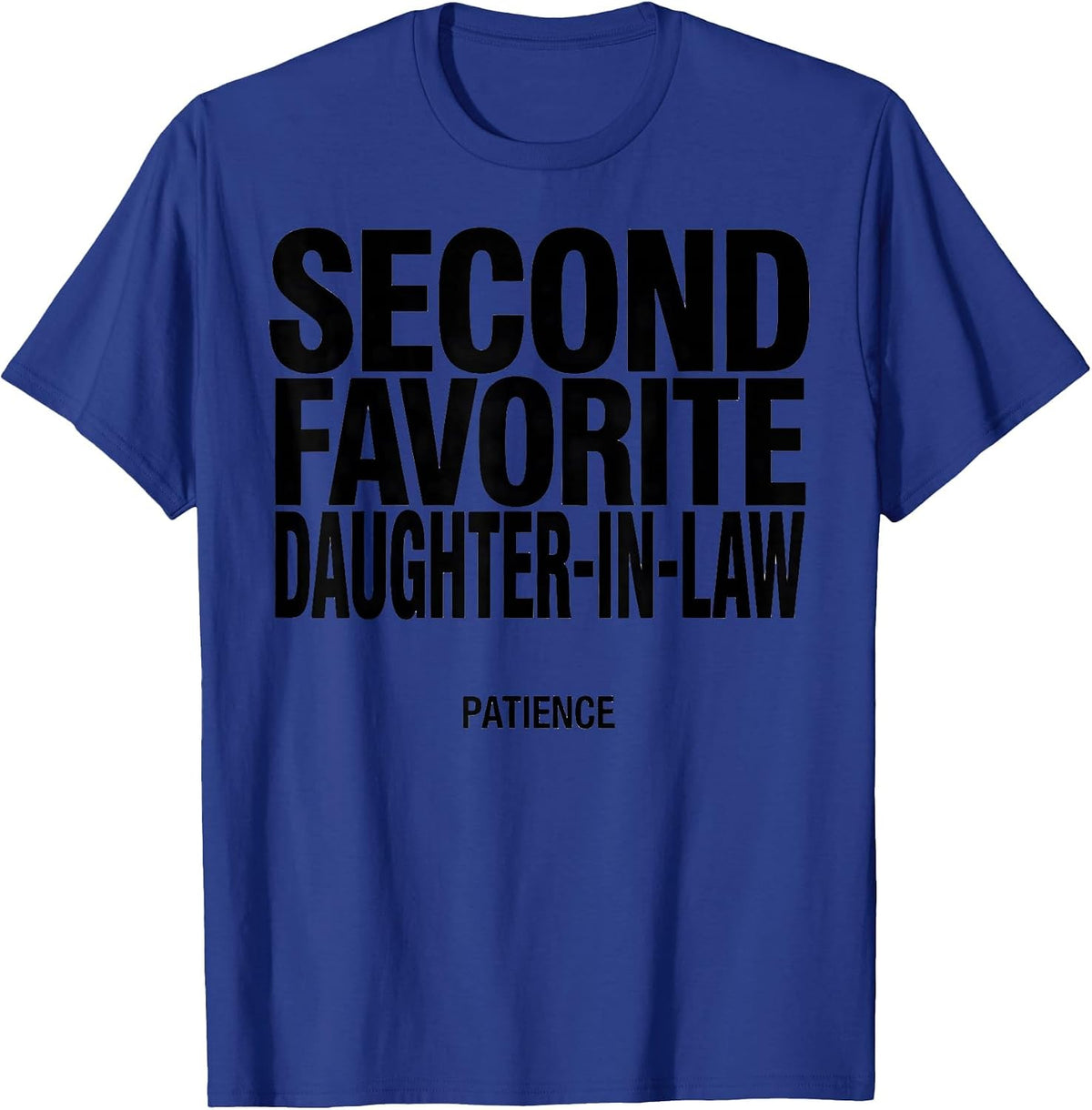 Men's Second Favorite Daughter-In-Law Patience Funny In-Law Gift T-Shirt - Royal Blue