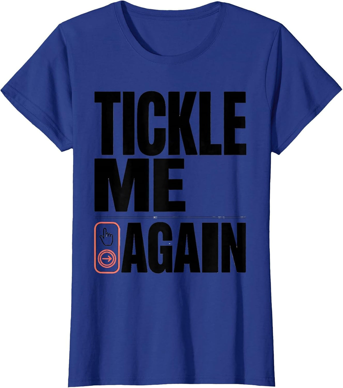 Women's Tickle Me Again Funny Speech Therapist AAC Awareness Gift T-Shirt - Royal Blue