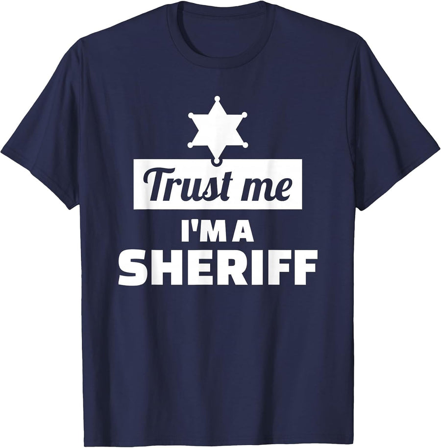 Trust me I'm a Sheriff T-Shirt - Navy Blue