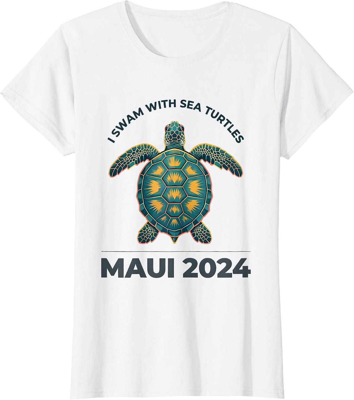I SWAM WITH SEA TURTLES MAUI 2024 Tropical Souvenir Travel T-Shirt - White