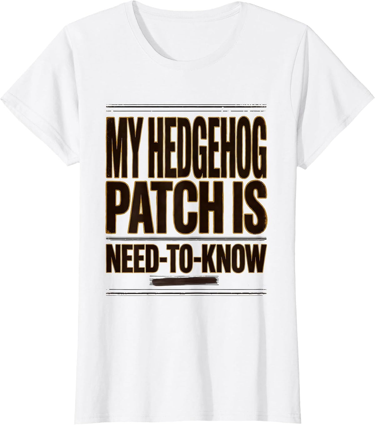 My Hedgehog Patch Is Need-To-Know Funny Mushroom Forager T-Shirt - White