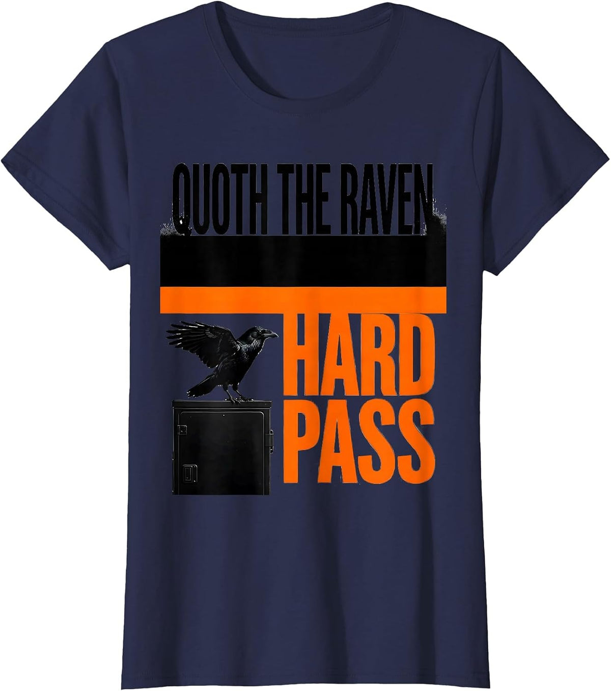 Women's Quoth The Raven Hard Pass Brutalist Gothic Literary Humor T-Shirt - Navy Blue