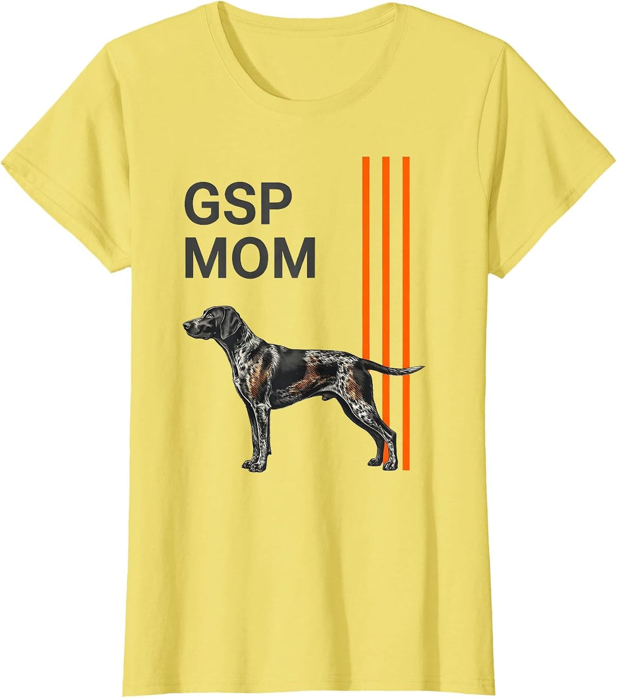 Women's GSP Mom Funny German Shorthaired Pointer Dog Lover Gift T-Shirt - Lemon Yellow