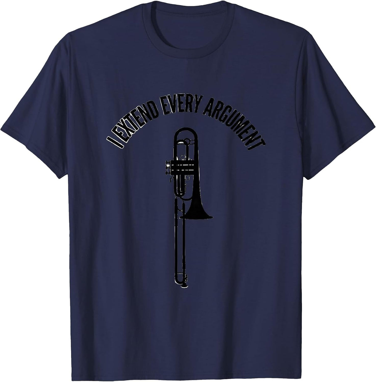 Men's I Extend Every Argument Minimalist Trombone Humor Band T-Shirt - Navy Blue