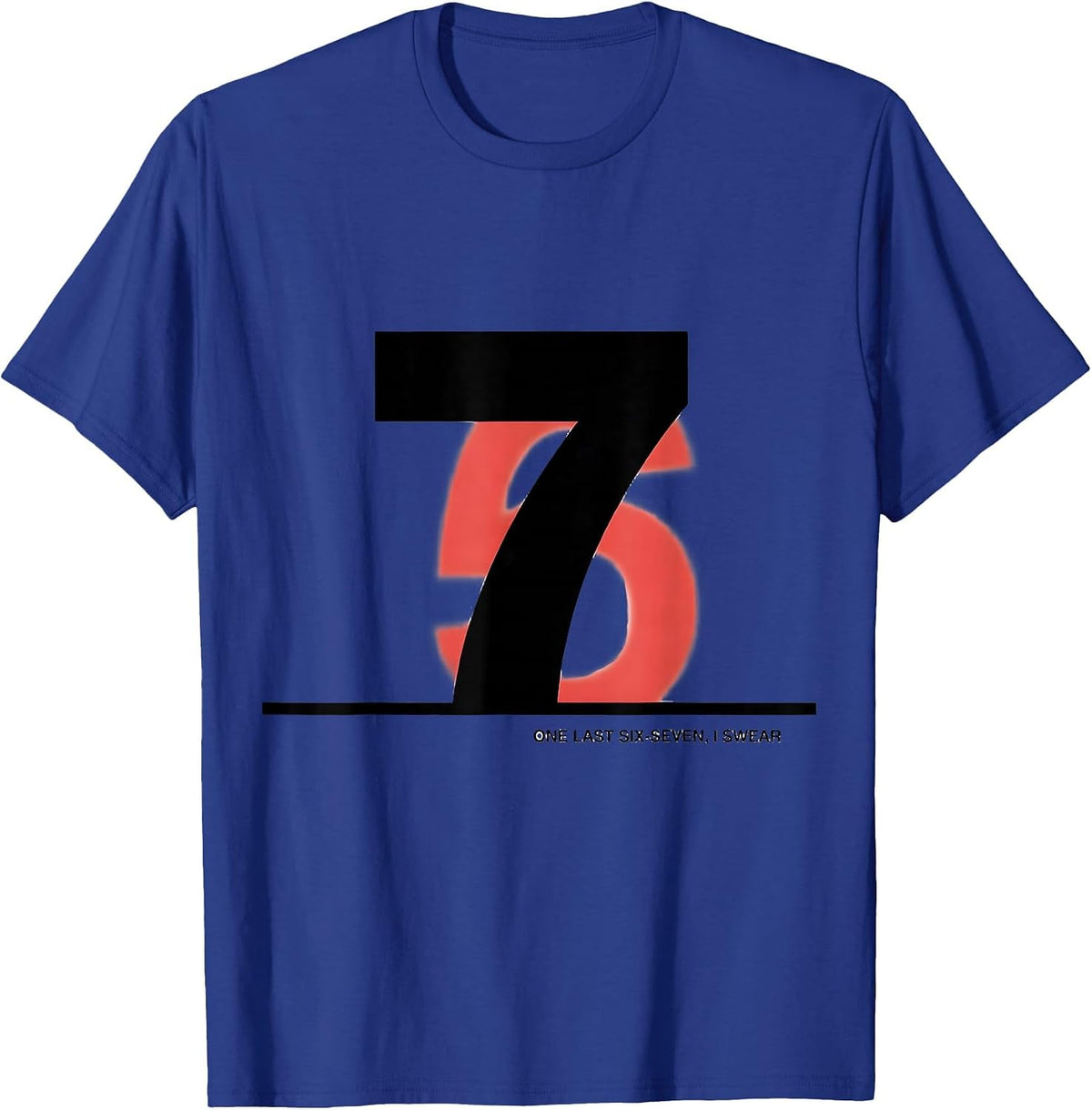 Men's One Last Six-Seven, I Swear Funny 67 NYE 2026 Meme Kids T-Shirt - Royal Blue