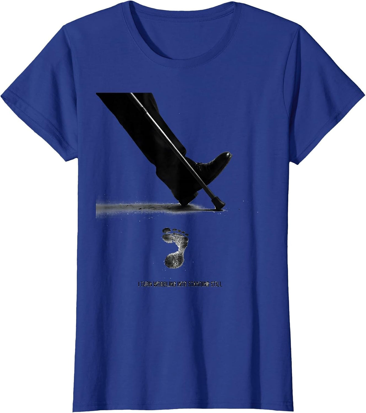 Women's I Turn Wobbling Into Standing Still Funny Physical Therapy T-Shirt - Royal Blue