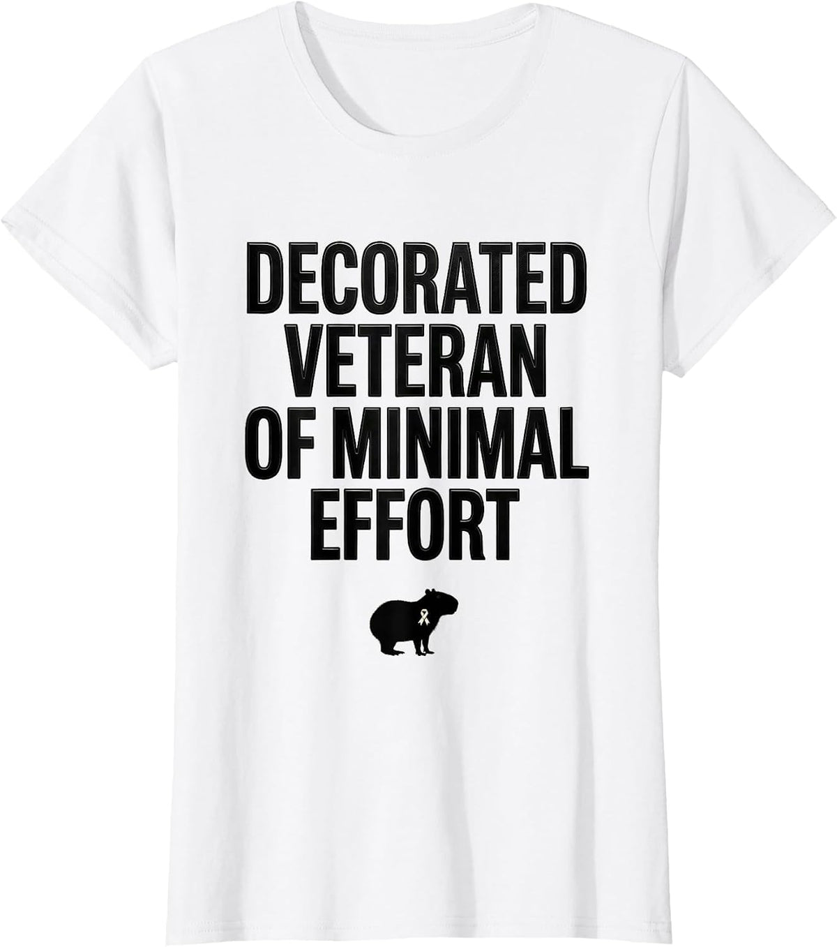 Decorated Veteran Of Minimal Effort Funny Capybara Animal T-Shirt - White