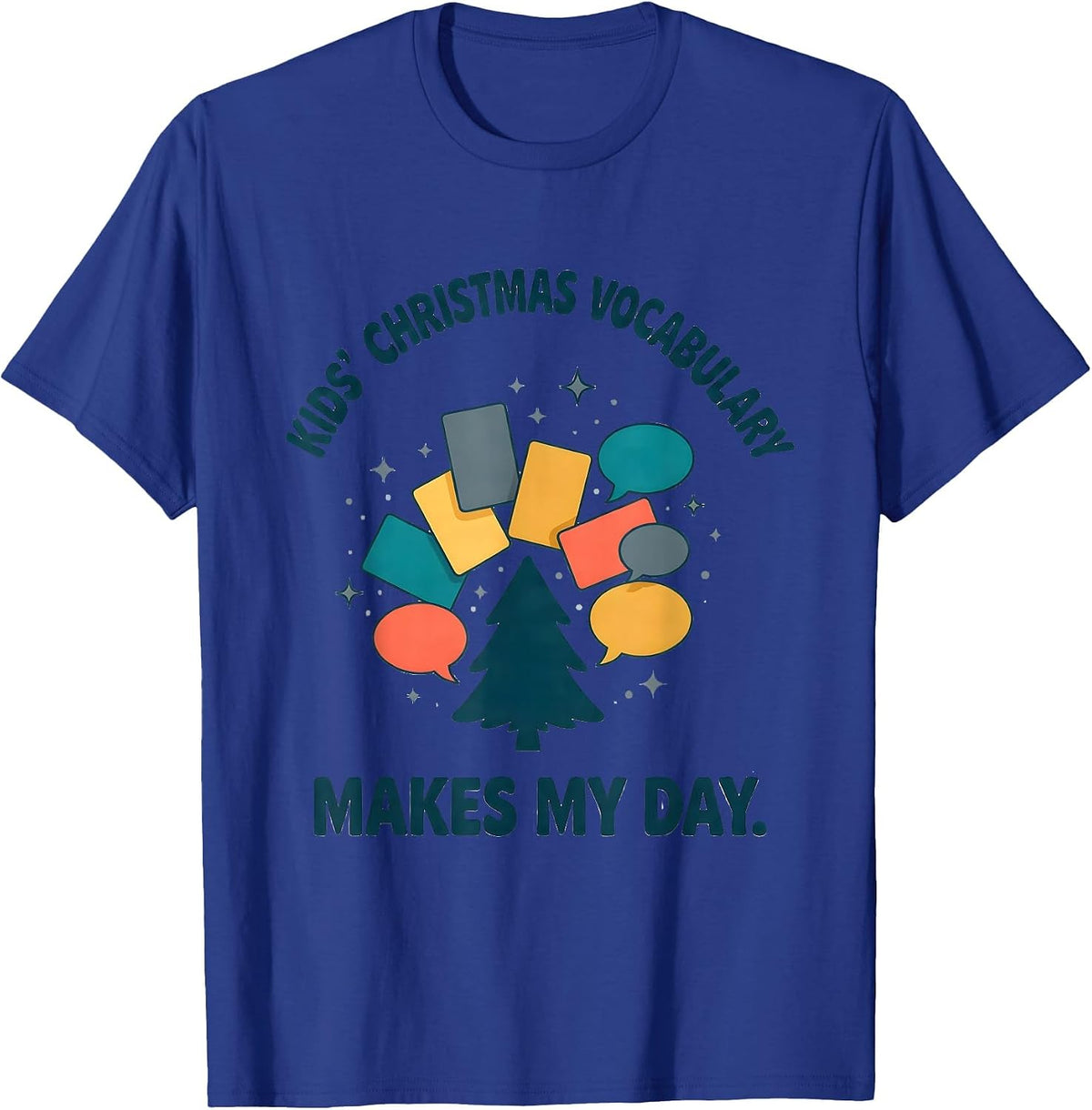 Kids' Christmas Vocabulary Makes My Day Speech Therapist T-Shirt - Royal Blue