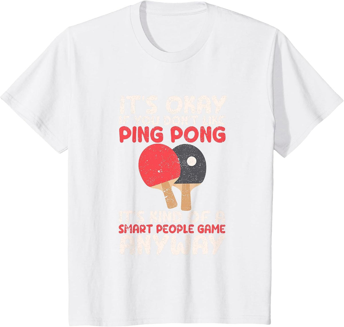 It's Okay If You Don't Like Ping Pong Funny Table Tennis T-Shirt - White