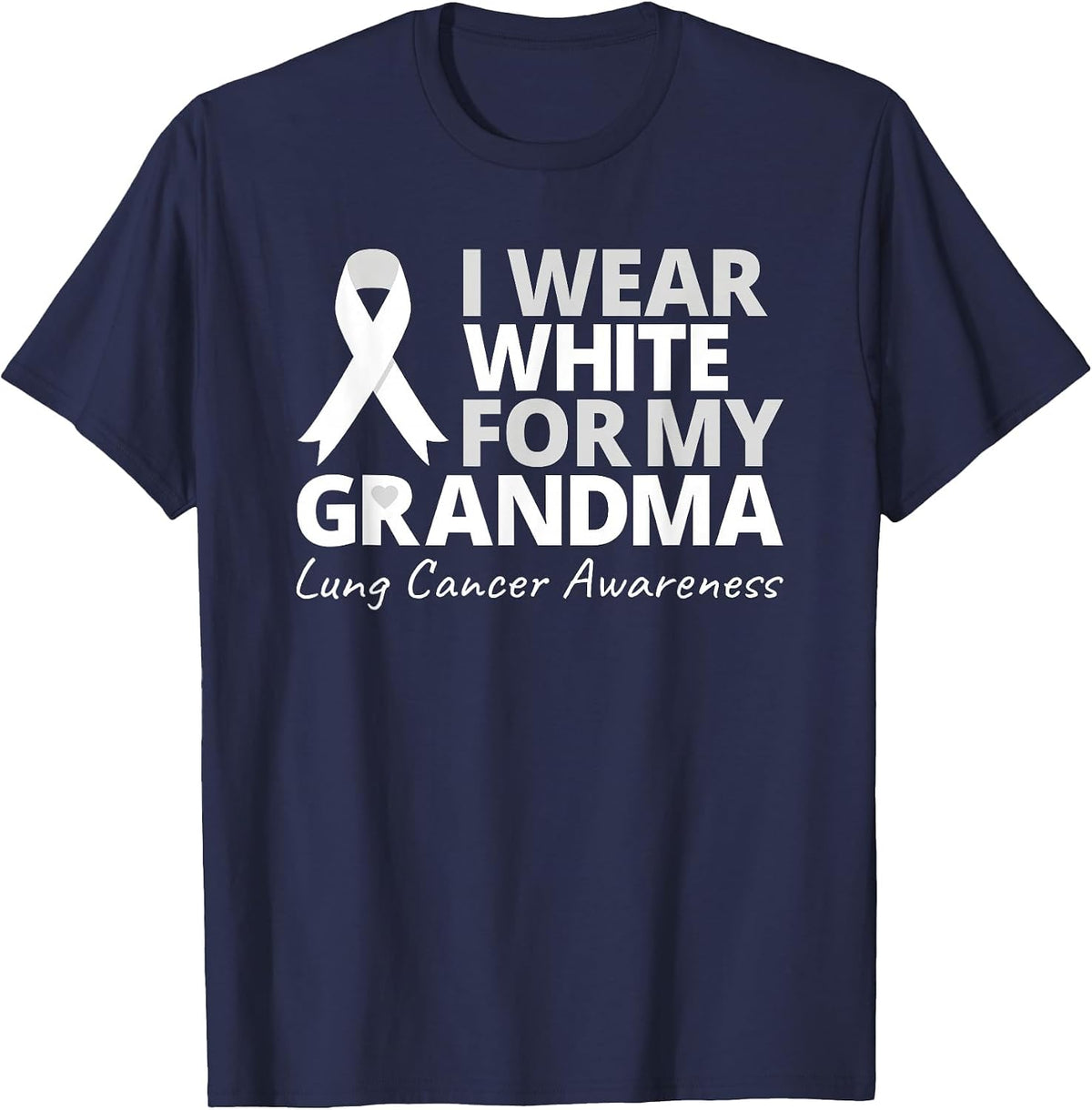 I Wear White for My Grandma Lung Cancer Awareness Warrior T-Shirt - Navy Blue