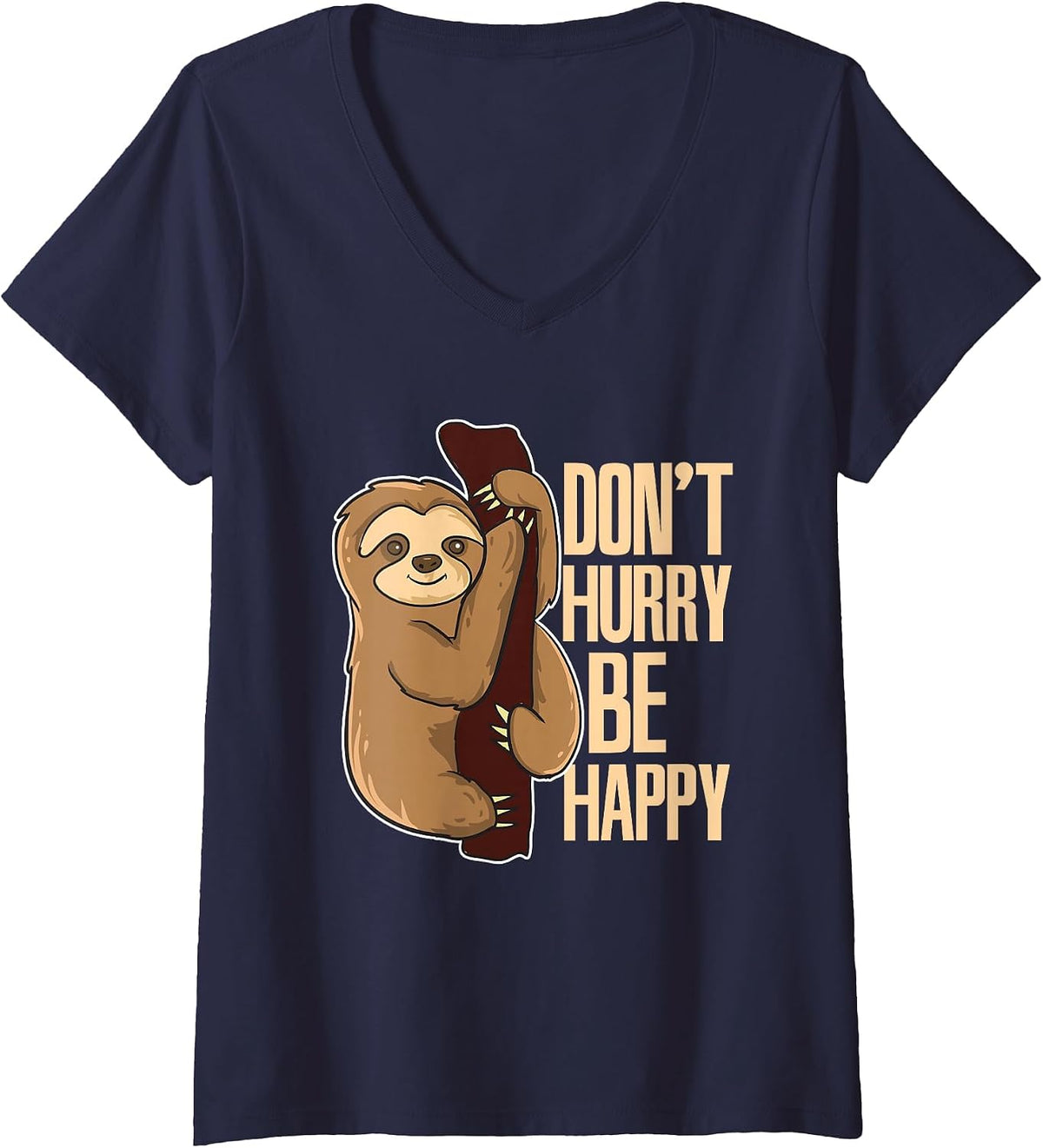 Women's Funny Sloth Don't Hurry Be Happy Cute Sloths V-Neck T-Shirt - Navy Blue