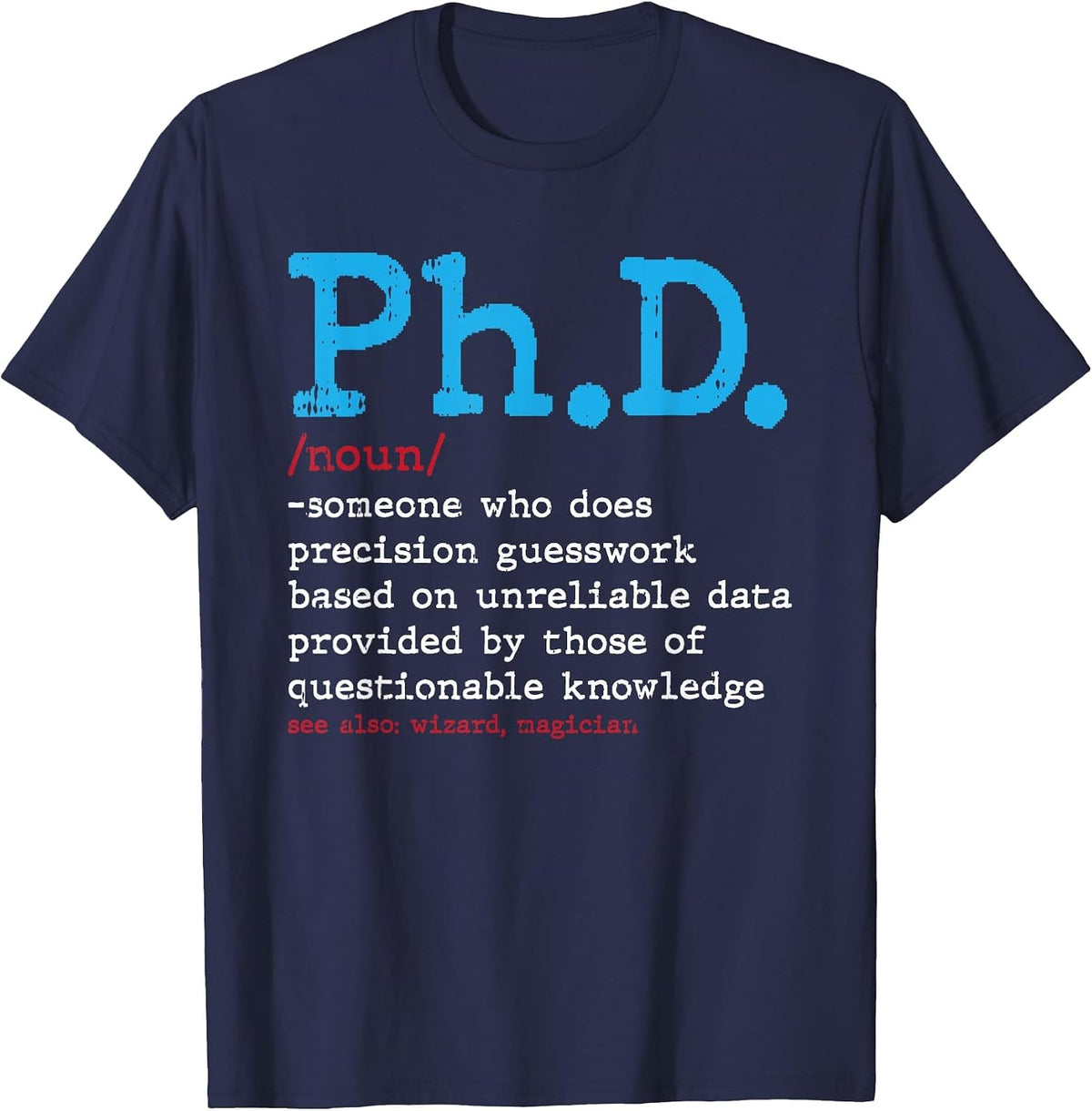 PHD Dictionary Graduation Doctorate Masters Degree Dr T-Shirt - Navy Blue