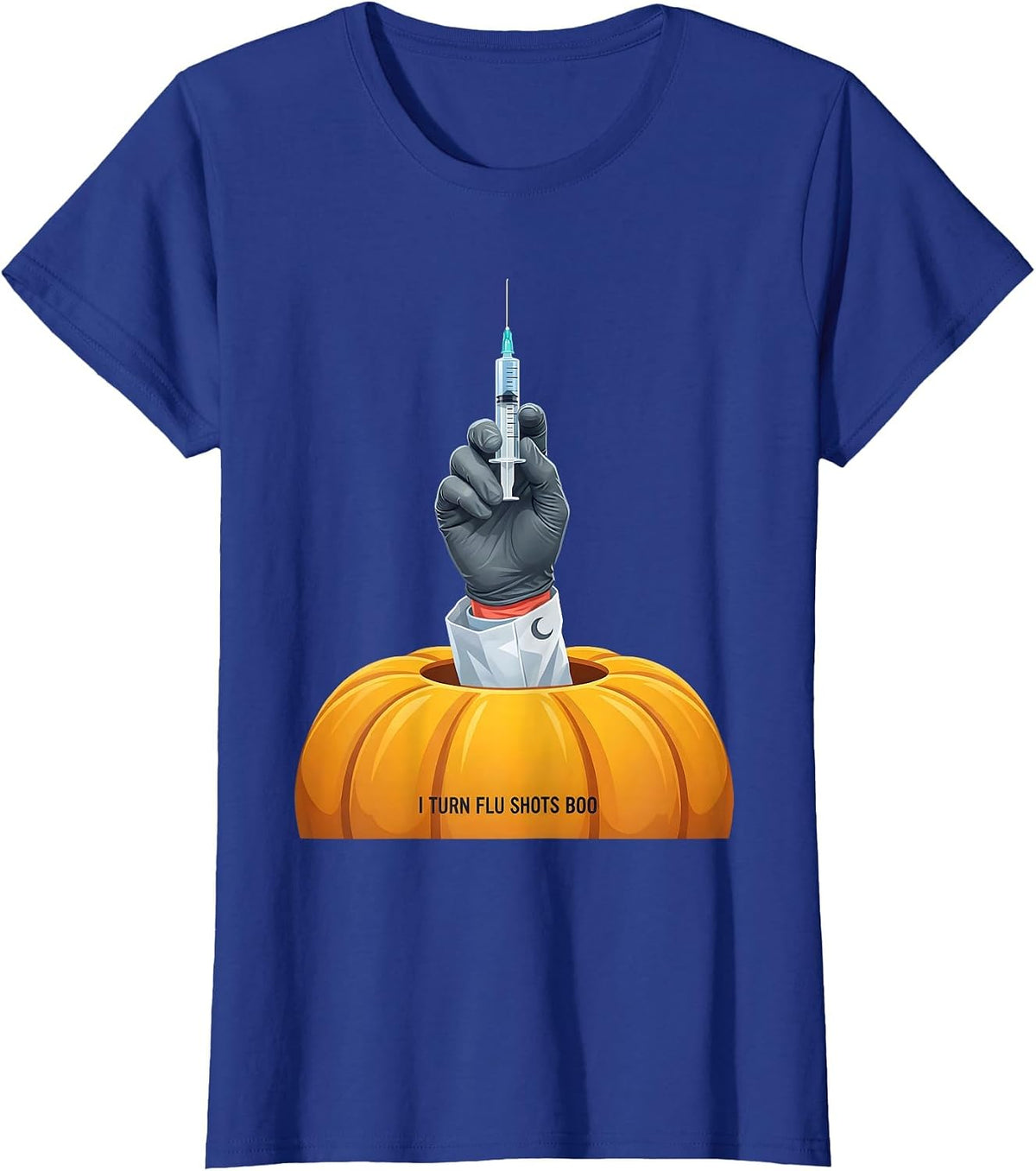 Women's I Turn Flu Shots Boo Funny Nurse Ghost Halloween Vaccine T-Shirt - Royal Blue