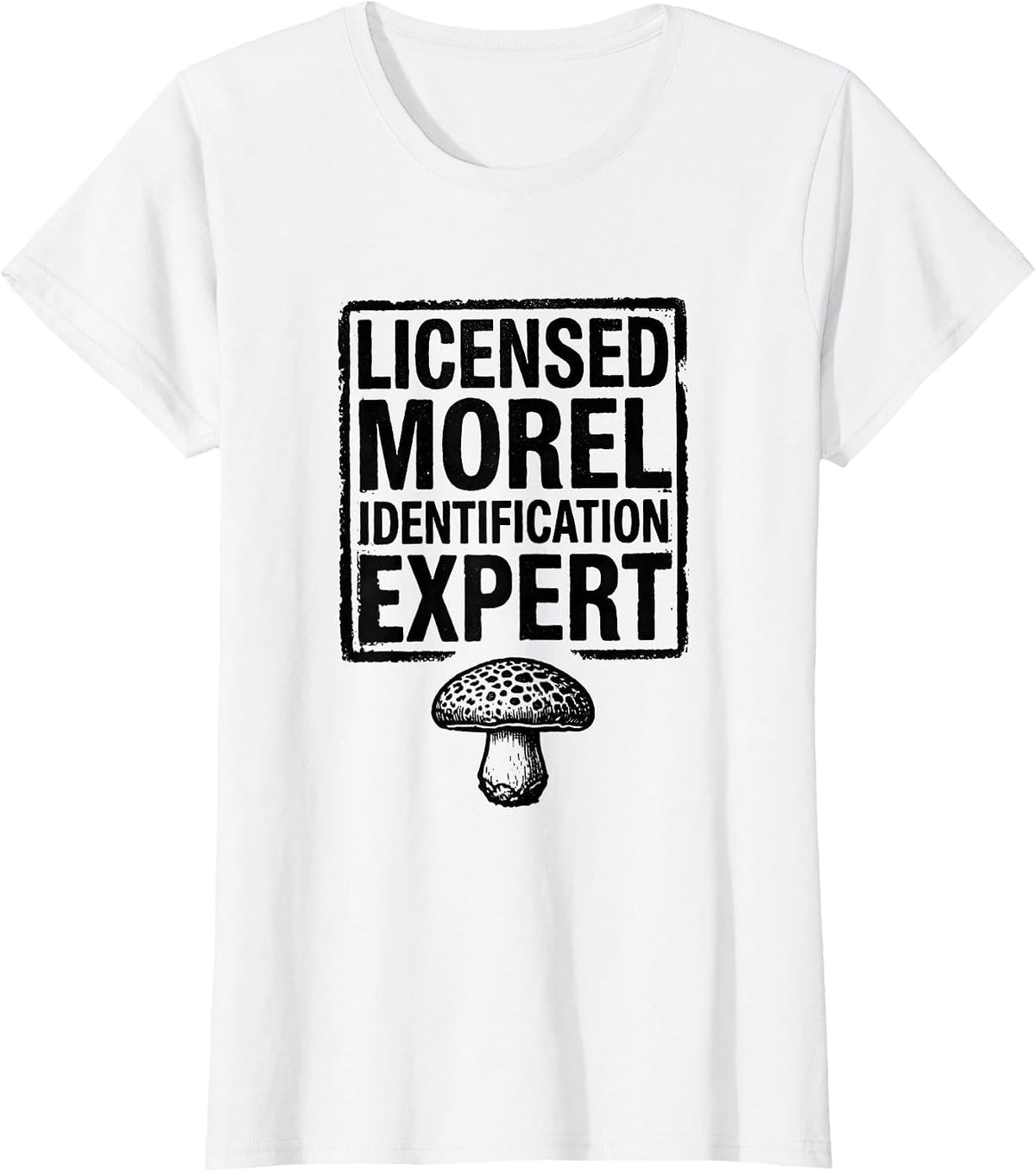 Licensed Morel Identification Expert Funny Mushroom Forager T-Shirt - White