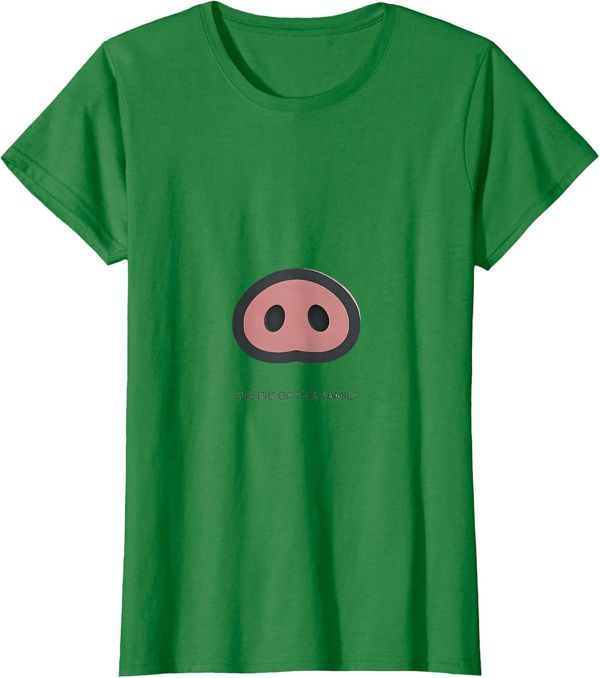 Women's The Pig Of This Family Funny Pig Lover Novelty Humor T-Shirt - Kelly Green