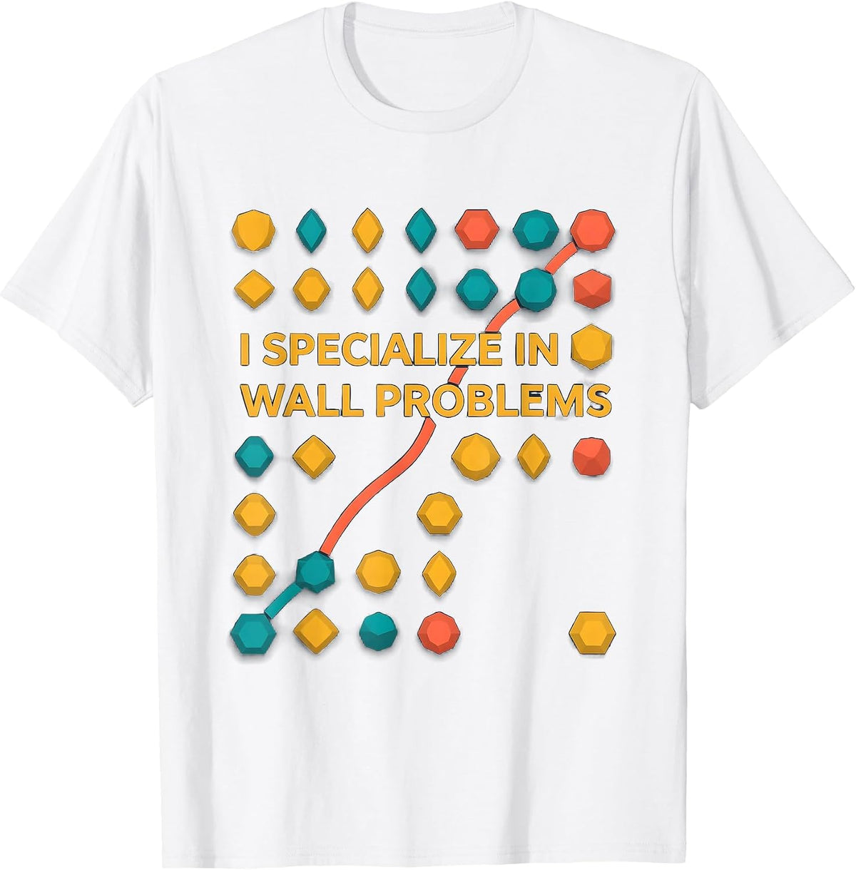 Men's I Specialize In Wall Problems Funny Rock Climbing Bouldering T-Shirt - White