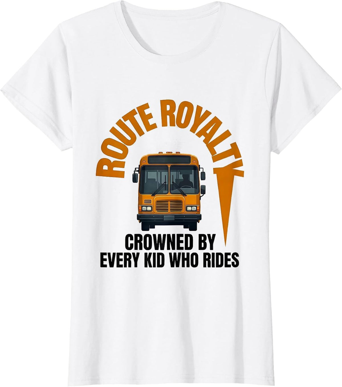 Route Royalty Crowned By Every Kid Who Rides School Bus T-Shirt - White