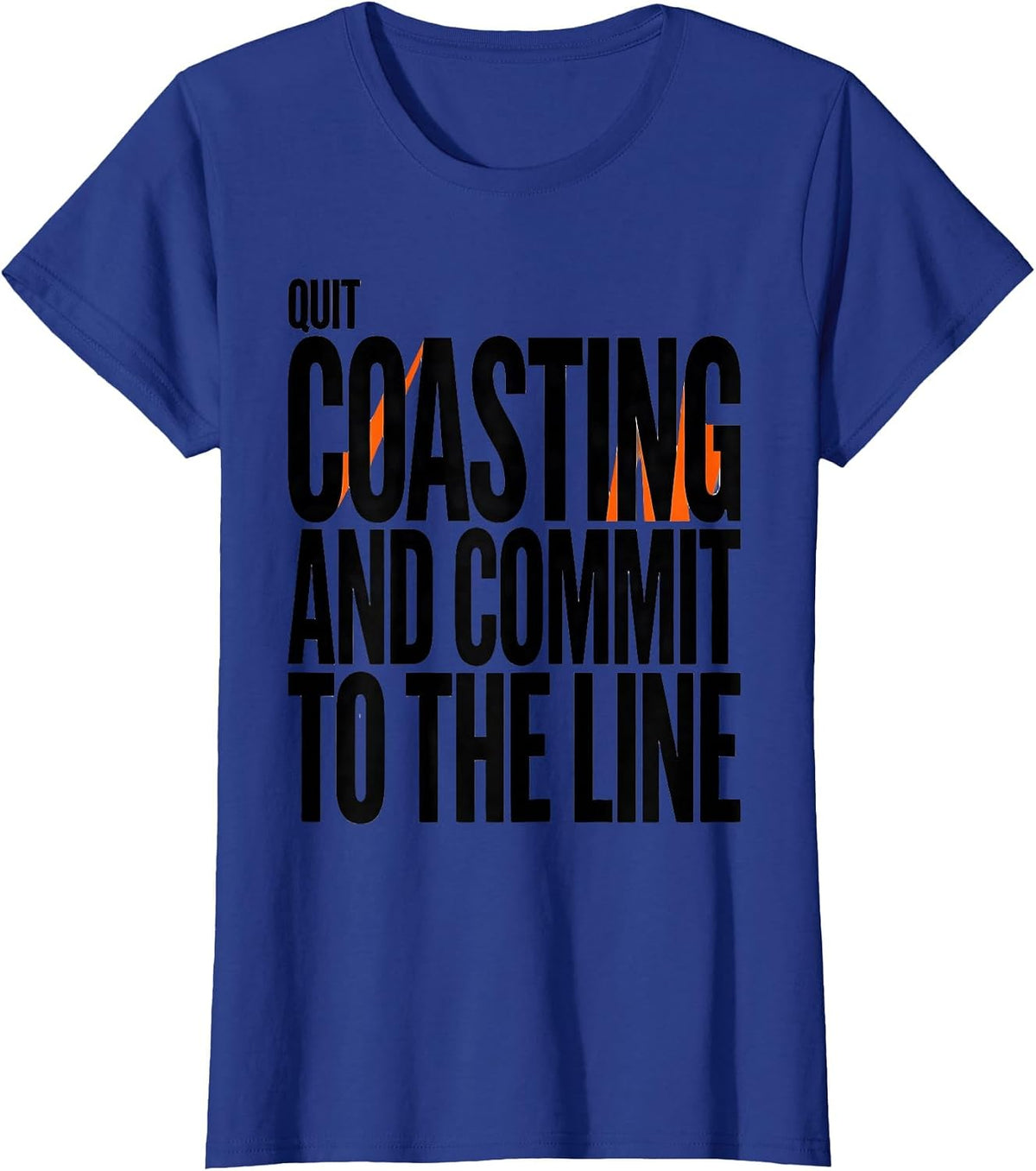 Women's Quit Coasting And Commit To The Line Funny Snowmobiling T-Shirt - Royal Blue
