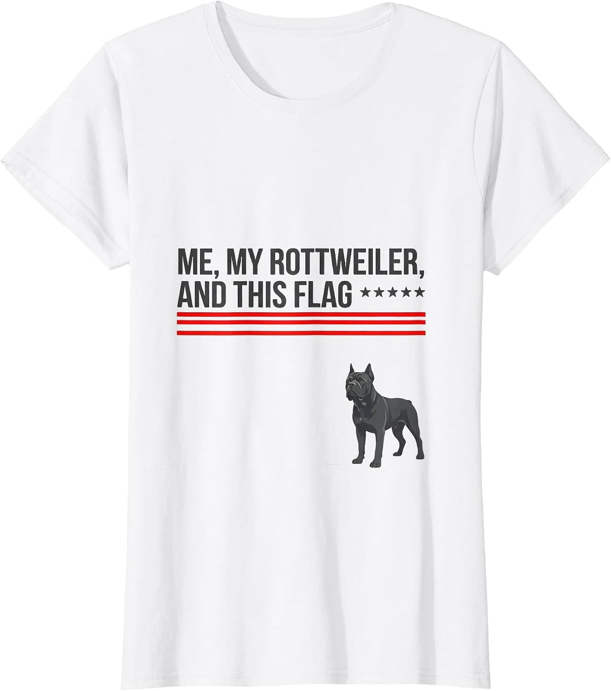 Me, My Rottweiler, And This Flag Patriotic Dog Breed T-Shirt - White