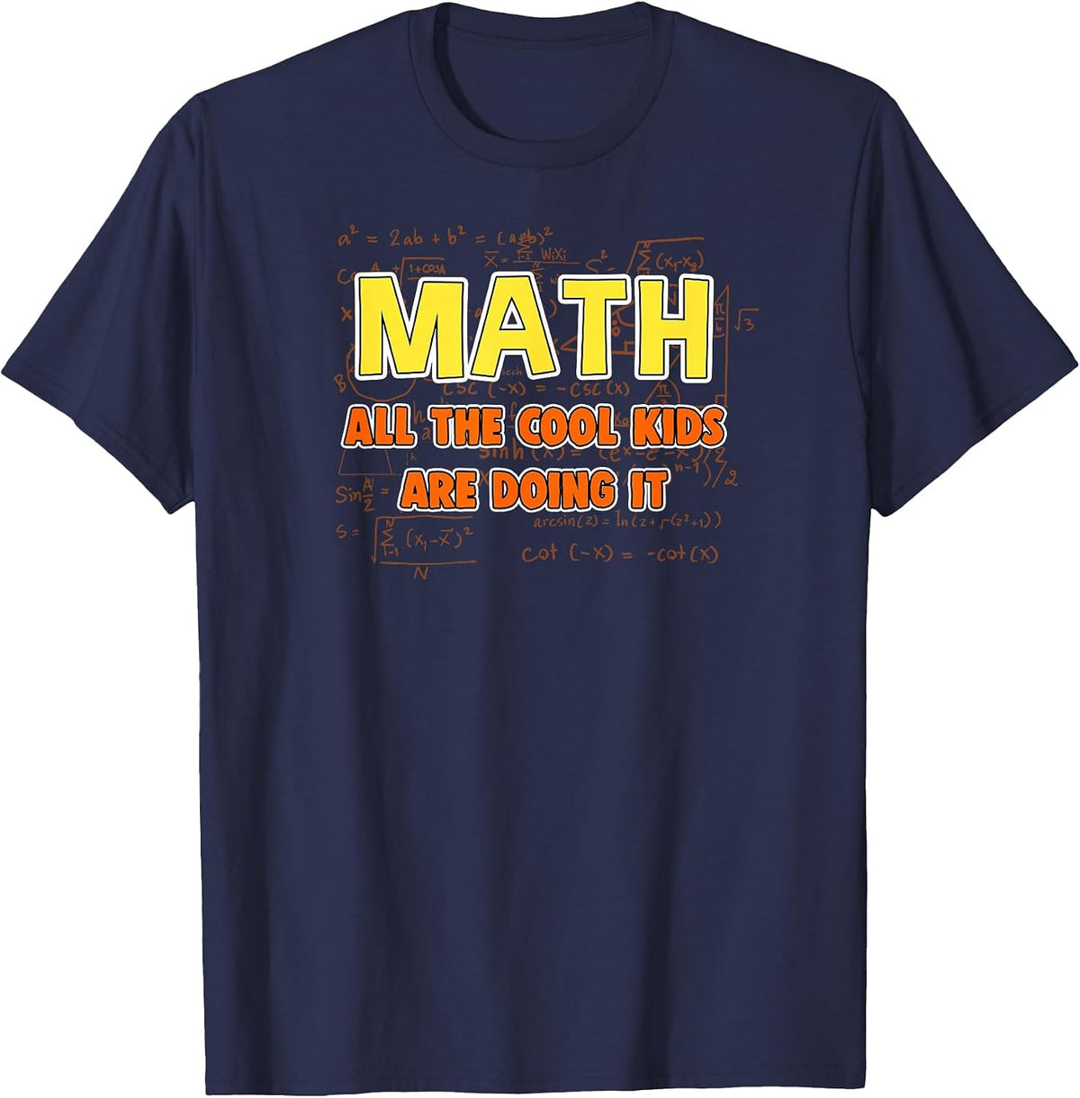 Math T-Shirt: All The Cool Kids are Doing It T-Shirt - Navy Blue
