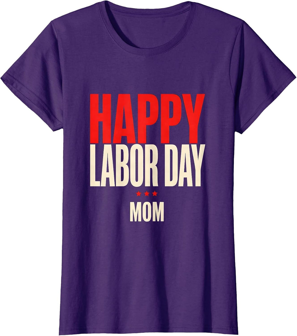 Women's Happy Labor Day Mom Patriotic Americana Celebration Gift T-Shirt - Purple