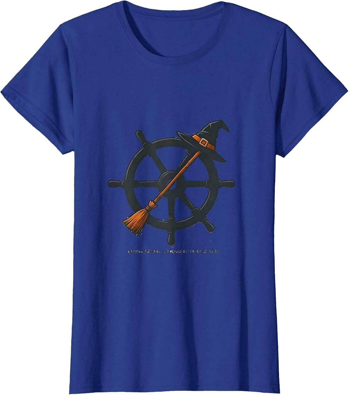 Women's Broom Retired Upgraded To Golf Cart Funny Halloween T-Shirt - Royal Blue