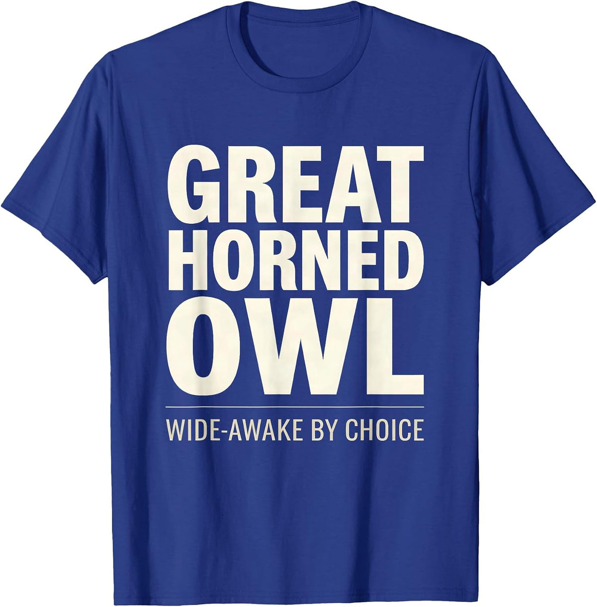 Great Horned Owl Wide Awake By Choice Vintage Bird Lover T-Shirt - Royal Blue