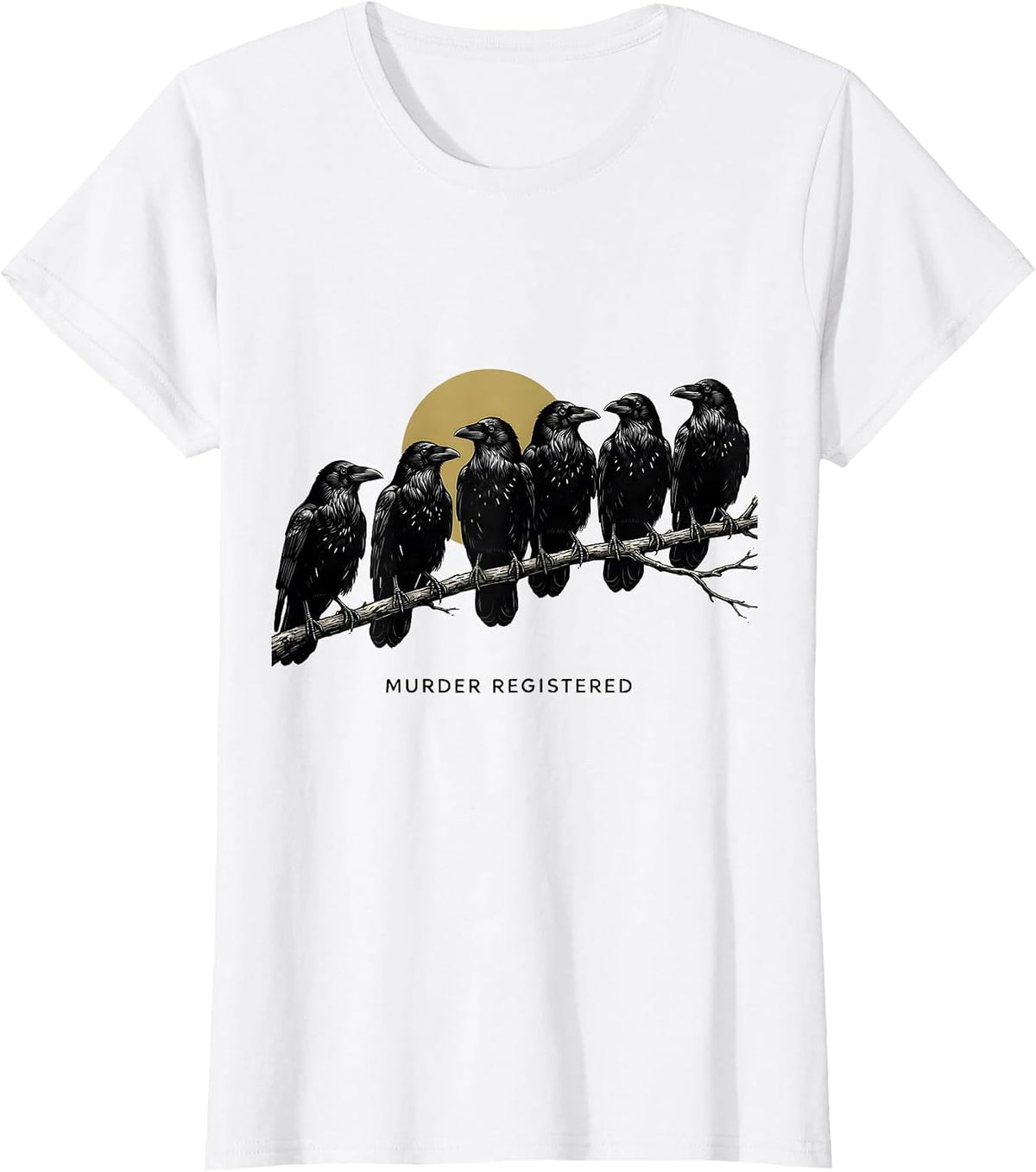 Murder Registered Dark Humor Crow Lover Bird Enthusiast T-Shirt - White