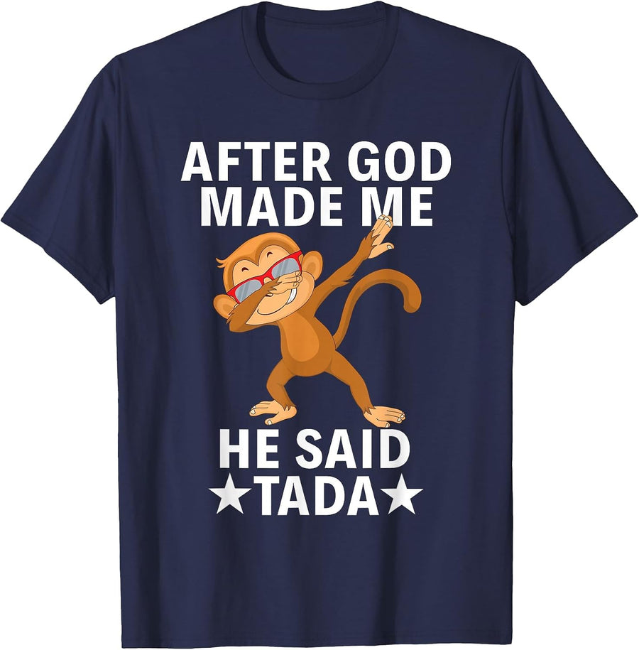 Monkey Funny Party Dabbing After God Made Me He Said Tada T-Shirt - Navy Blue