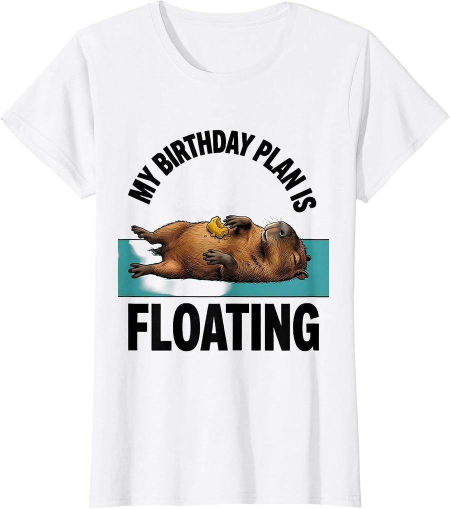 Women's My Birthday Plan Is Floating Funny Capybara Birthday Meme T-Shirt - White
