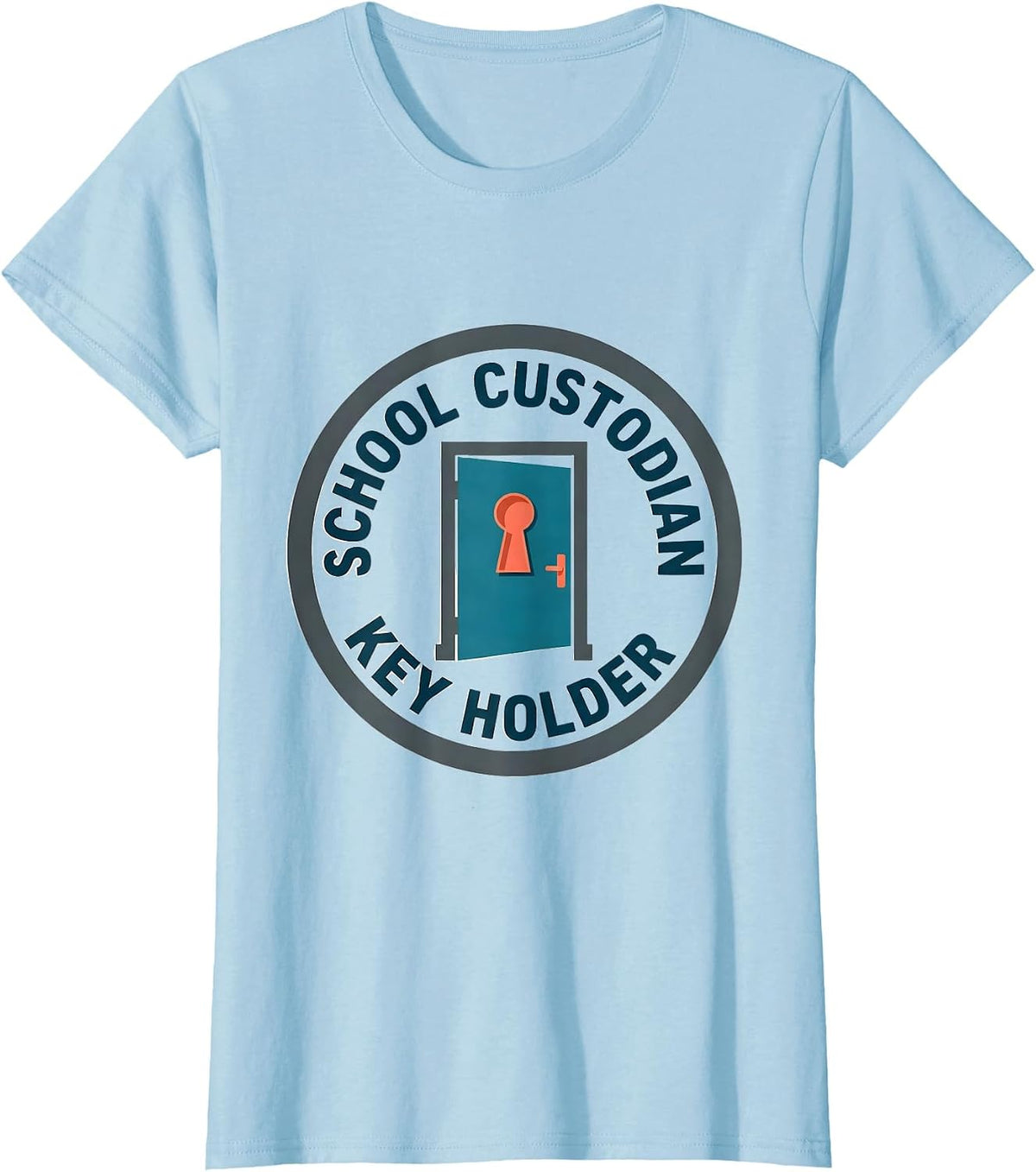 Women's School Custodian, Key Holder Funny Janitor Appreciation Gift T-Shirt - Baby Blue