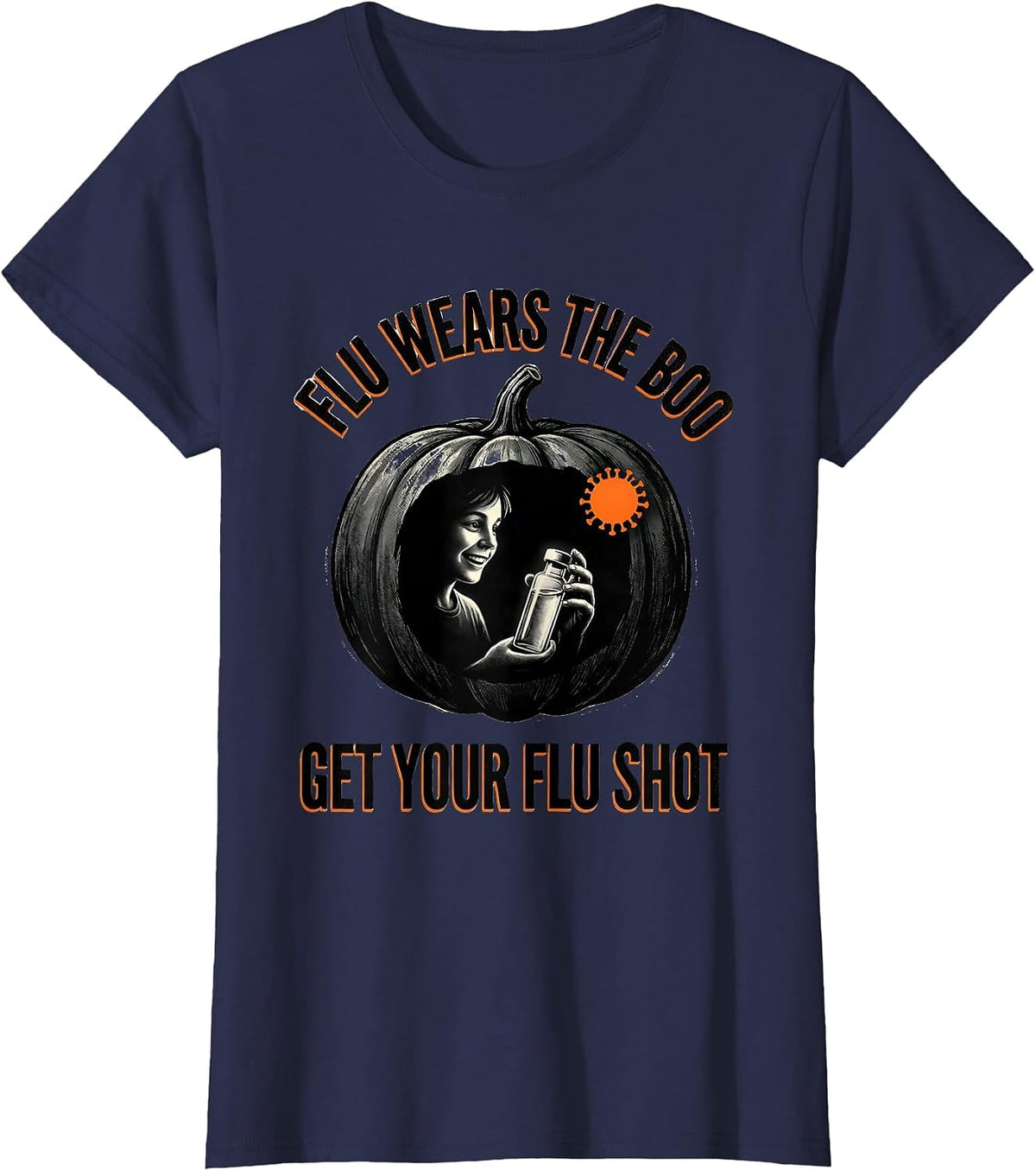 Women's Flu Wears The Boo Get Your Flu Shot Funny Nurse Halloween T-Shirt - Navy Blue
