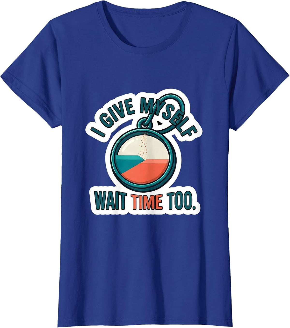 Women's I Give Myself Wait Time Too Funny Special Education Teacher T-Shirt - Royal Blue