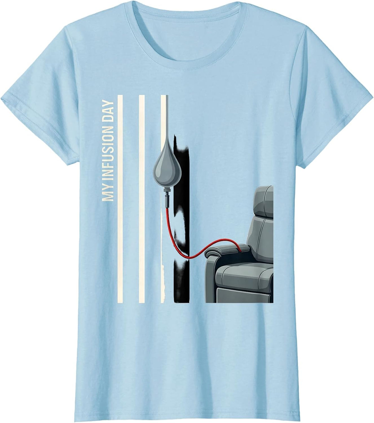 My Infusion Day Occupational Nurse Pride Comfort Wear T-Shirt - Baby Blue