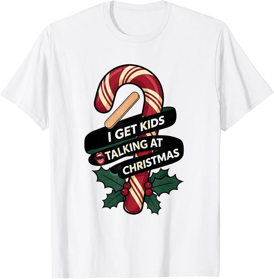 Men's I Get Kids Talking at Christmas Funny Speech Therapist SLP T-Shirt - White