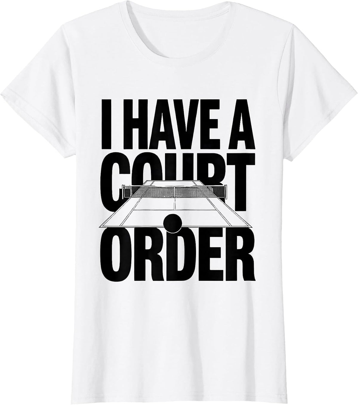 I Have A Court Order Funny Tennis Player Gift for Grandpa T-Shirt - White