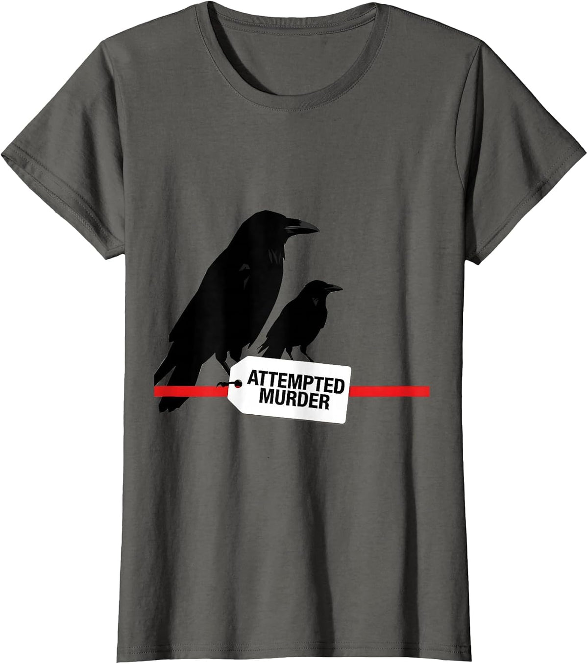 Women's Attempted Murder Swiss International Crow Pun Humor T-Shirt - Asphalt Grey