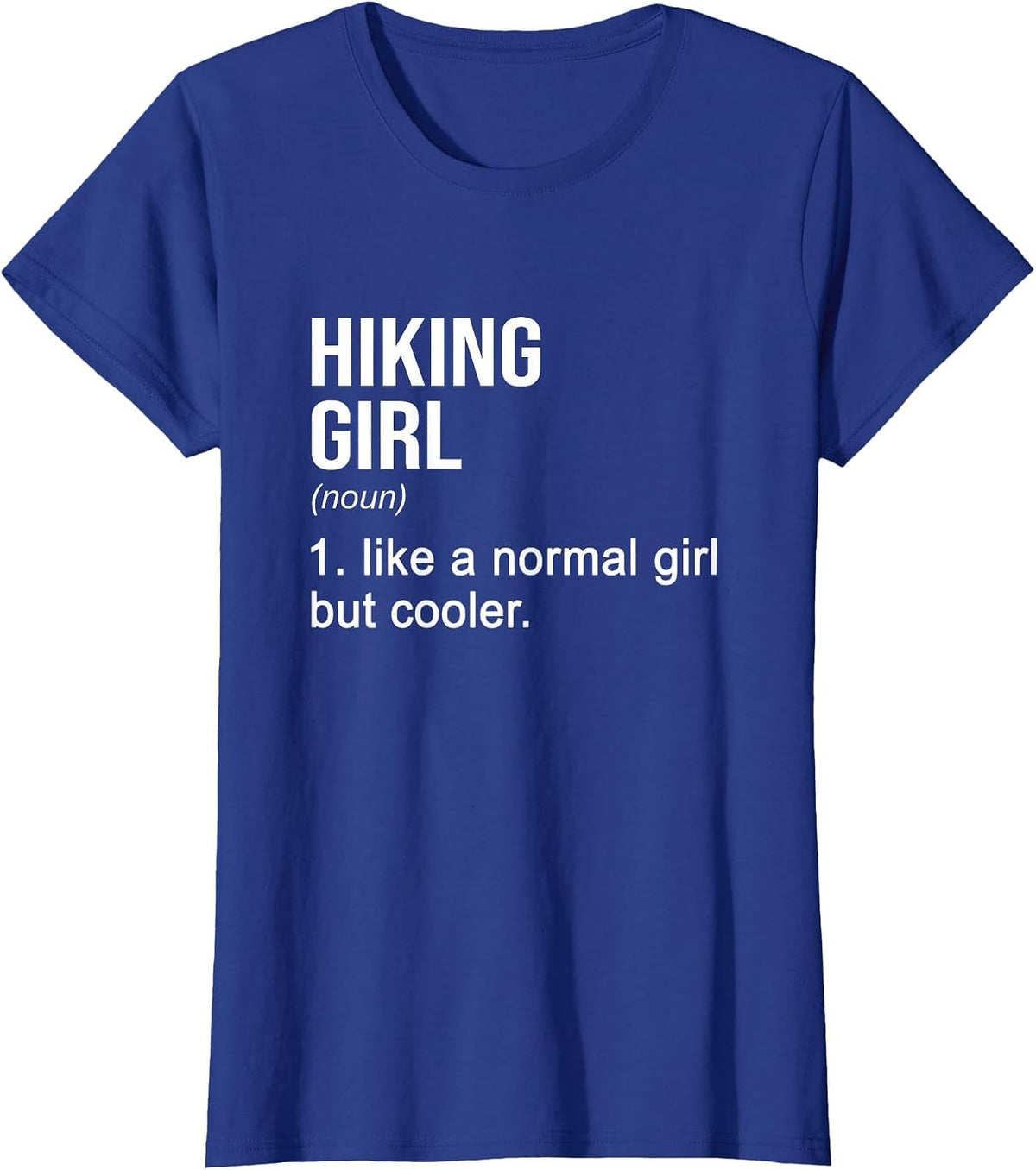 Hiking Girl Noun Definition Hiking Hiker Mountaineering T-Shirt - Royal Blue