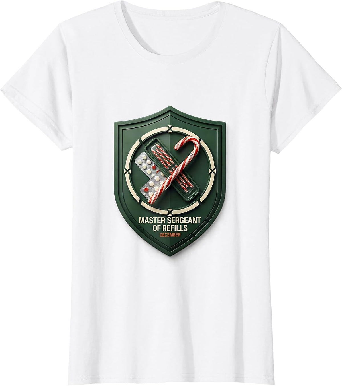 Master Sergeant of Refills December Funny Pharmacy Squad T-Shirt - White