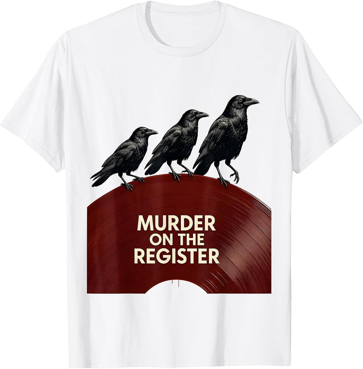 Men's Murder On The Register Dark Humor Crow Raven Bird Lover T-Shirt - White