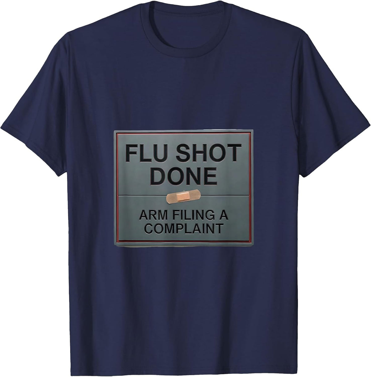Men's Flu Shot Done Arm Filing A Complaint Funny Healthcare Worker T-Shirt - Navy Blue