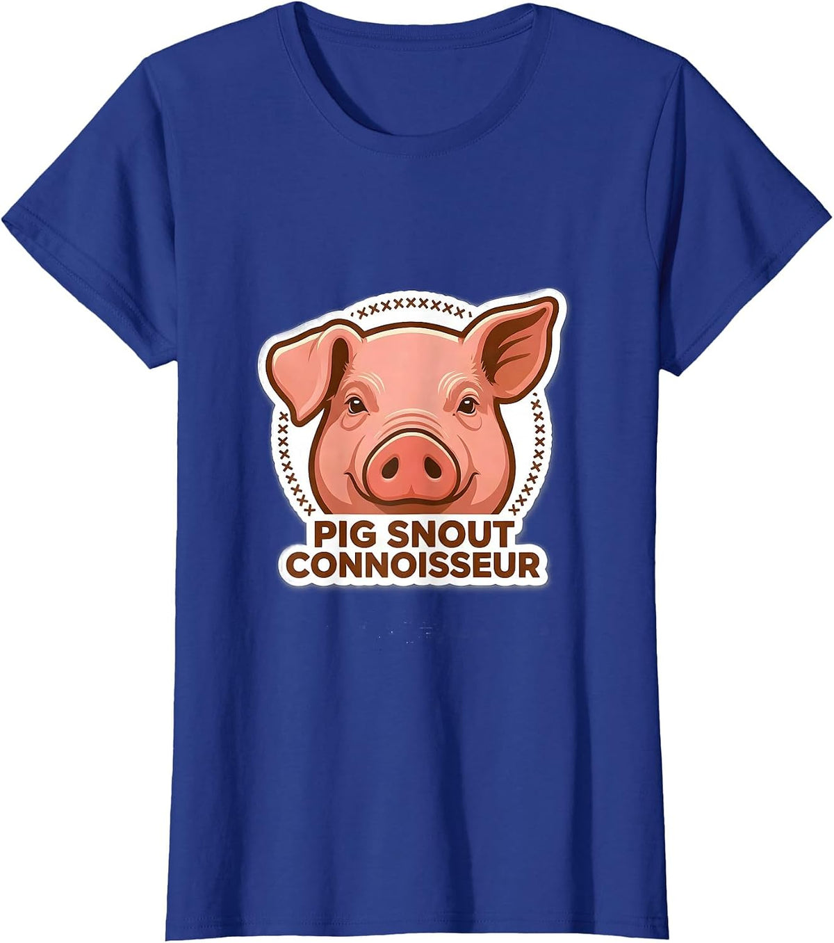 Women's Pig Snout Connoisseur Funny Pig Lover Guinea Pig Humor T-Shirt - Royal Blue