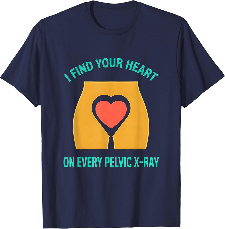 I Find Your Heart On Every Pelvic X-Ray Funny Rad Tech T-Shirt - Navy Blue