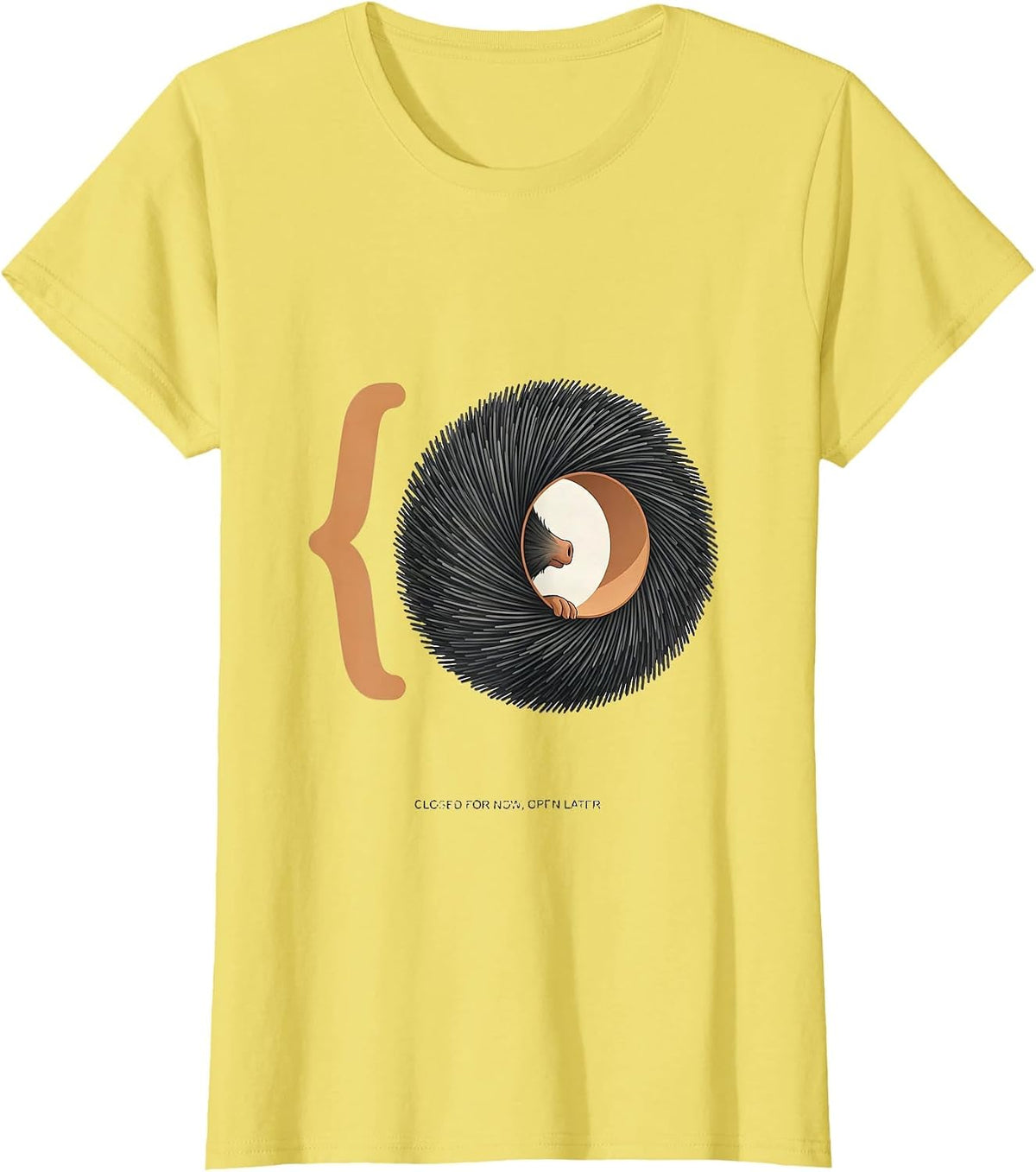 Women's Closed For Now, Open Later Cute Hedgehog Humor Animal Lover T-Shirt - Lemon Yellow