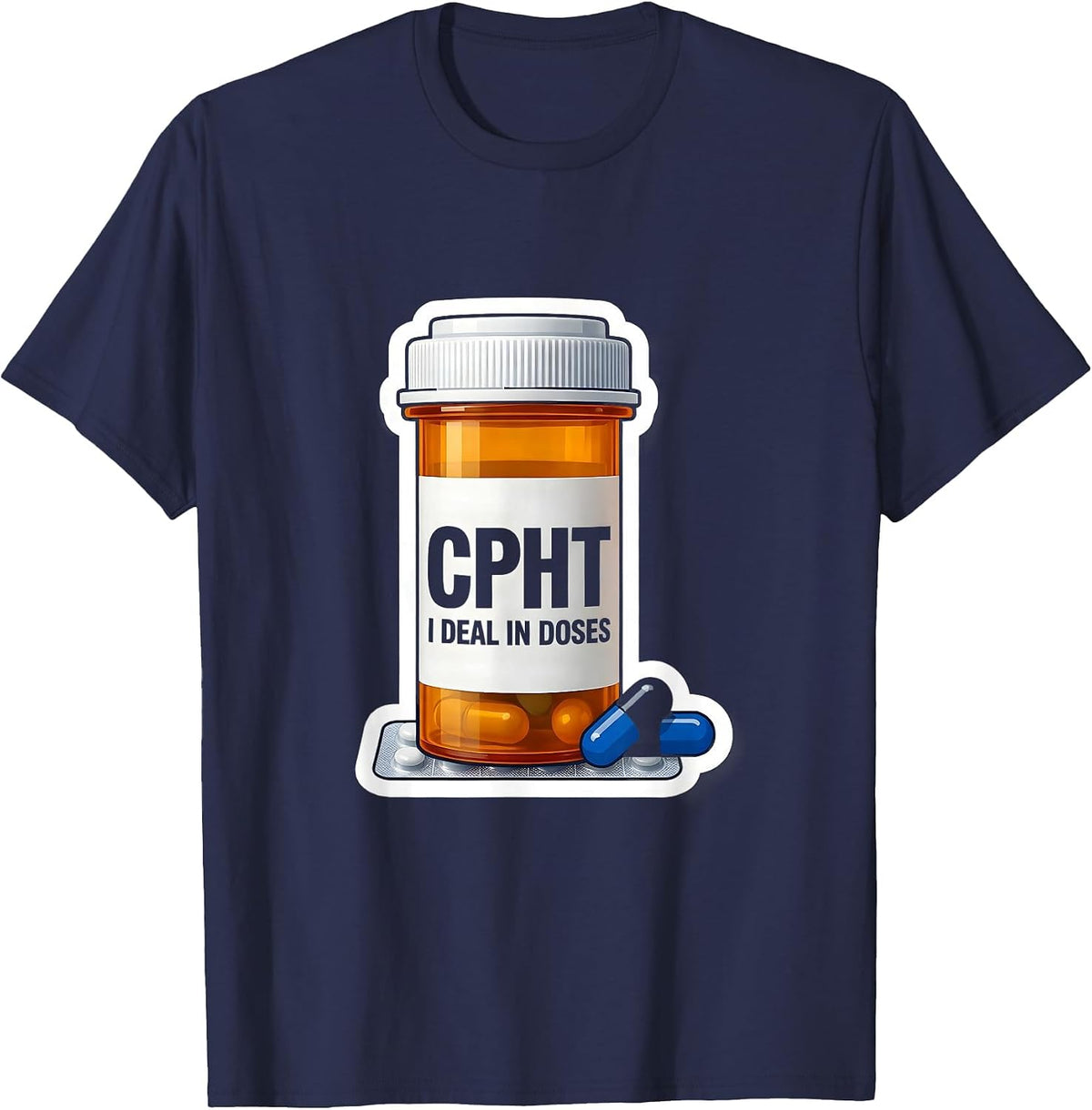 CPhT: I Deal In Doses Funny Pharmacy Technician Gift T-Shirt - Navy Blue