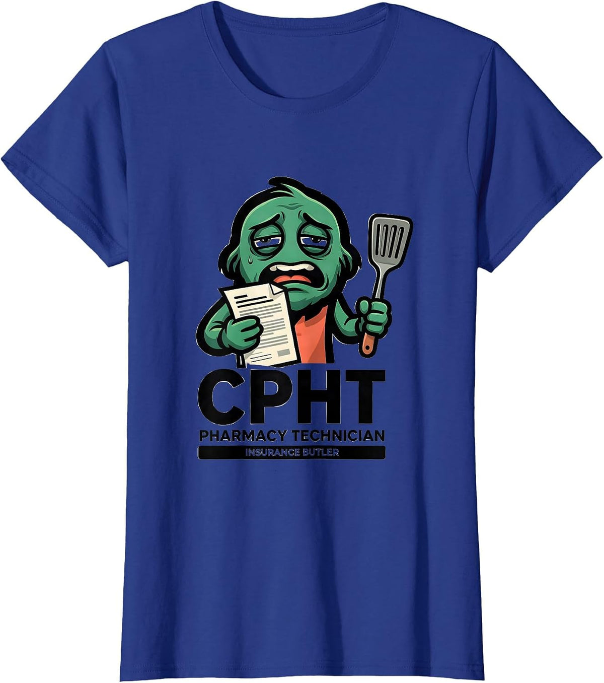 Women's CPhT Pharmacy Technician, Insurance Butler Funny T-Shirt - Royal Blue