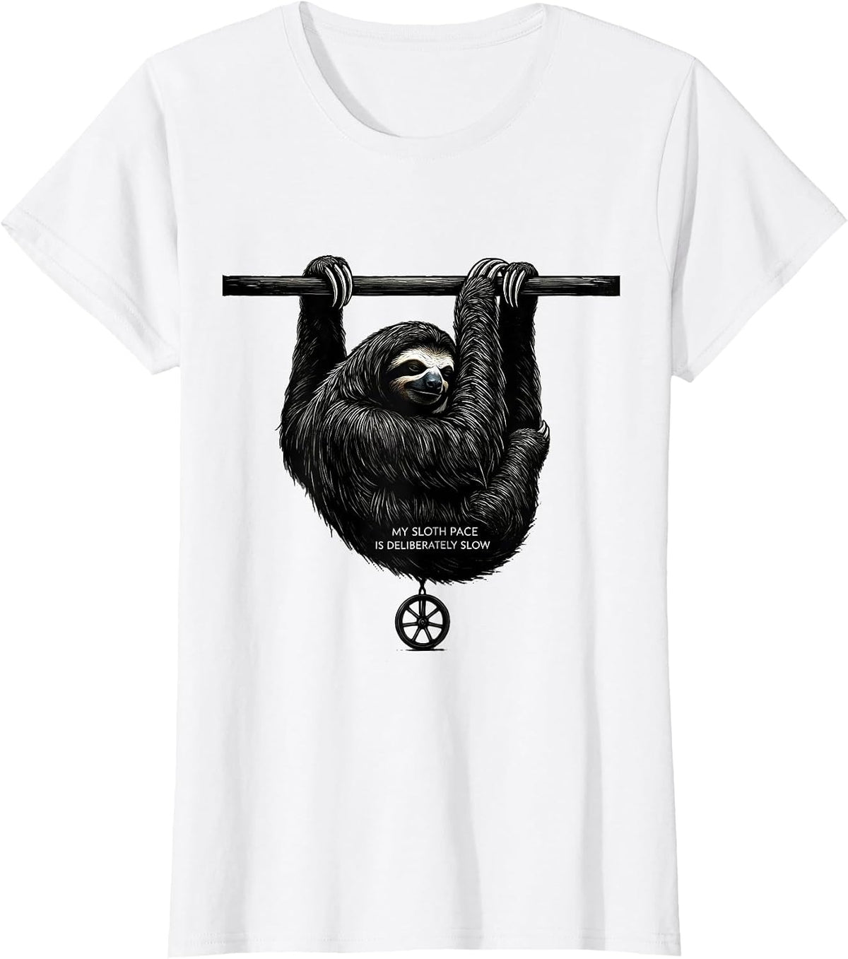 My Sloth Pace Is Deliberately Slow Funny Sloth Lover Humor T-Shirt - White