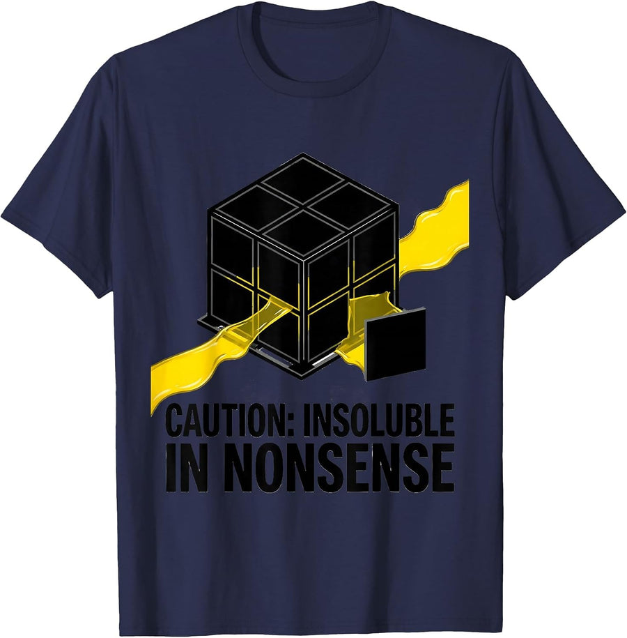 Caution Insoluble In Nonsense Funny Chemistry Science T-Shirt - Navy Blue