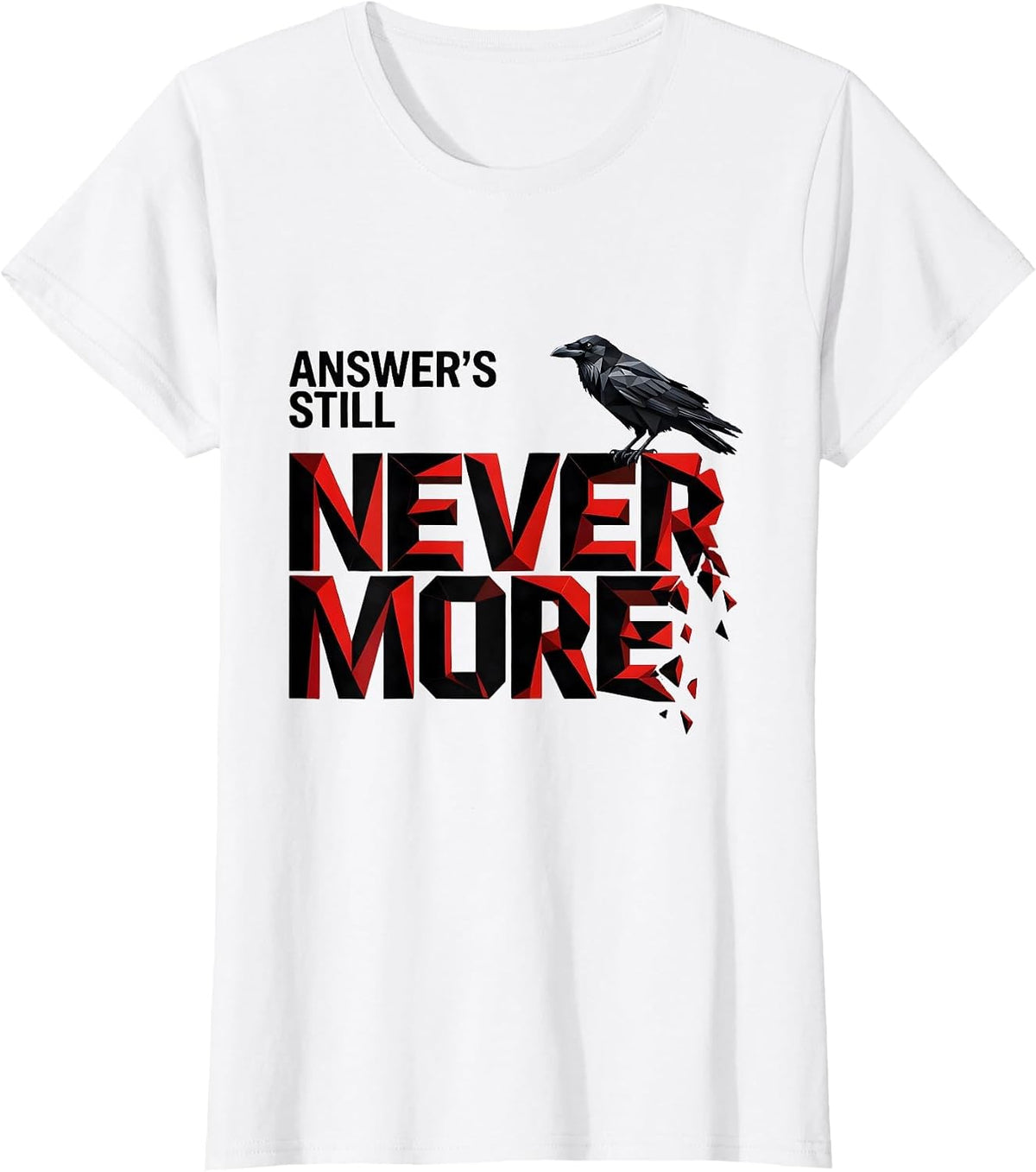 Answer's Still Nevermore Geometric Gothic Raven Art T-Shirt - White