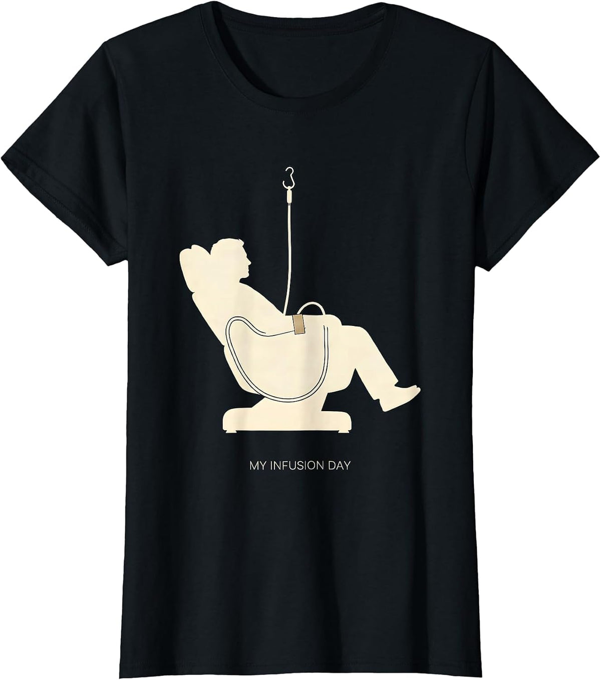 My Infusion Day Occupational Pride Nursing Humor T-Shirt - Black